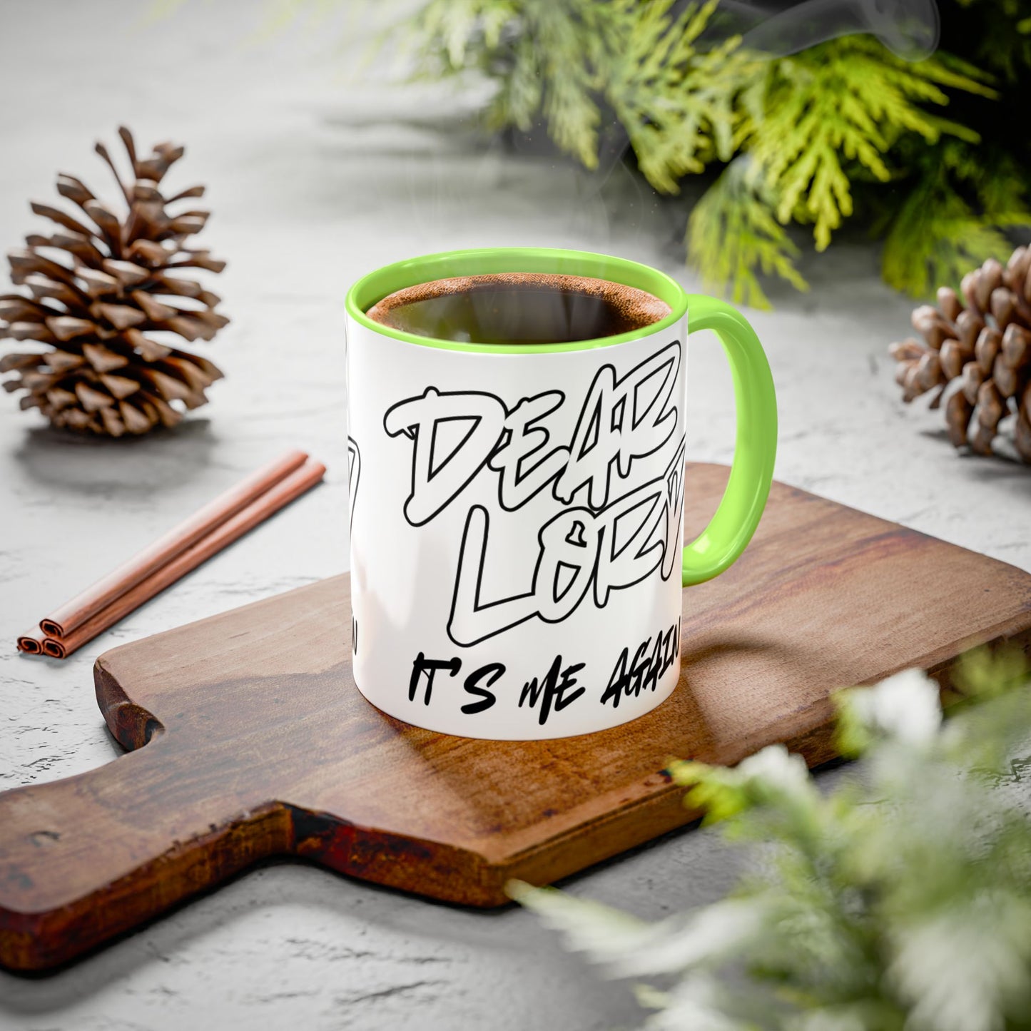 Dear Lord "It's Me Again" Mug