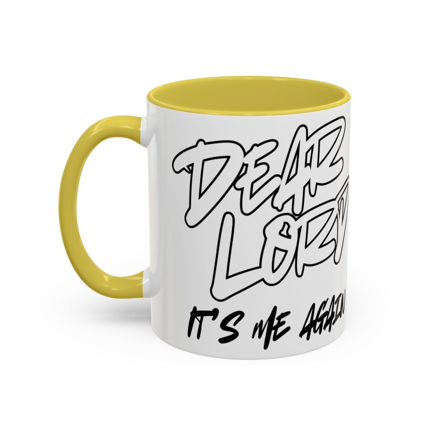 Dear Lord "It's Me Again" Mug
