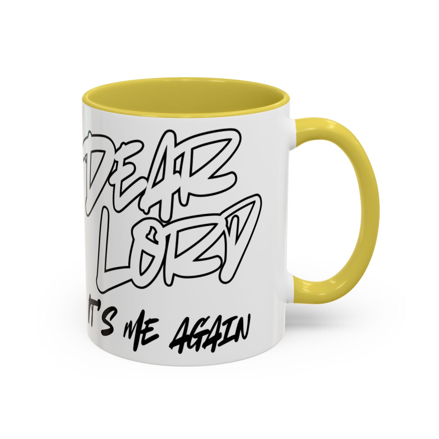 Dear Lord "It's Me Again" Mug