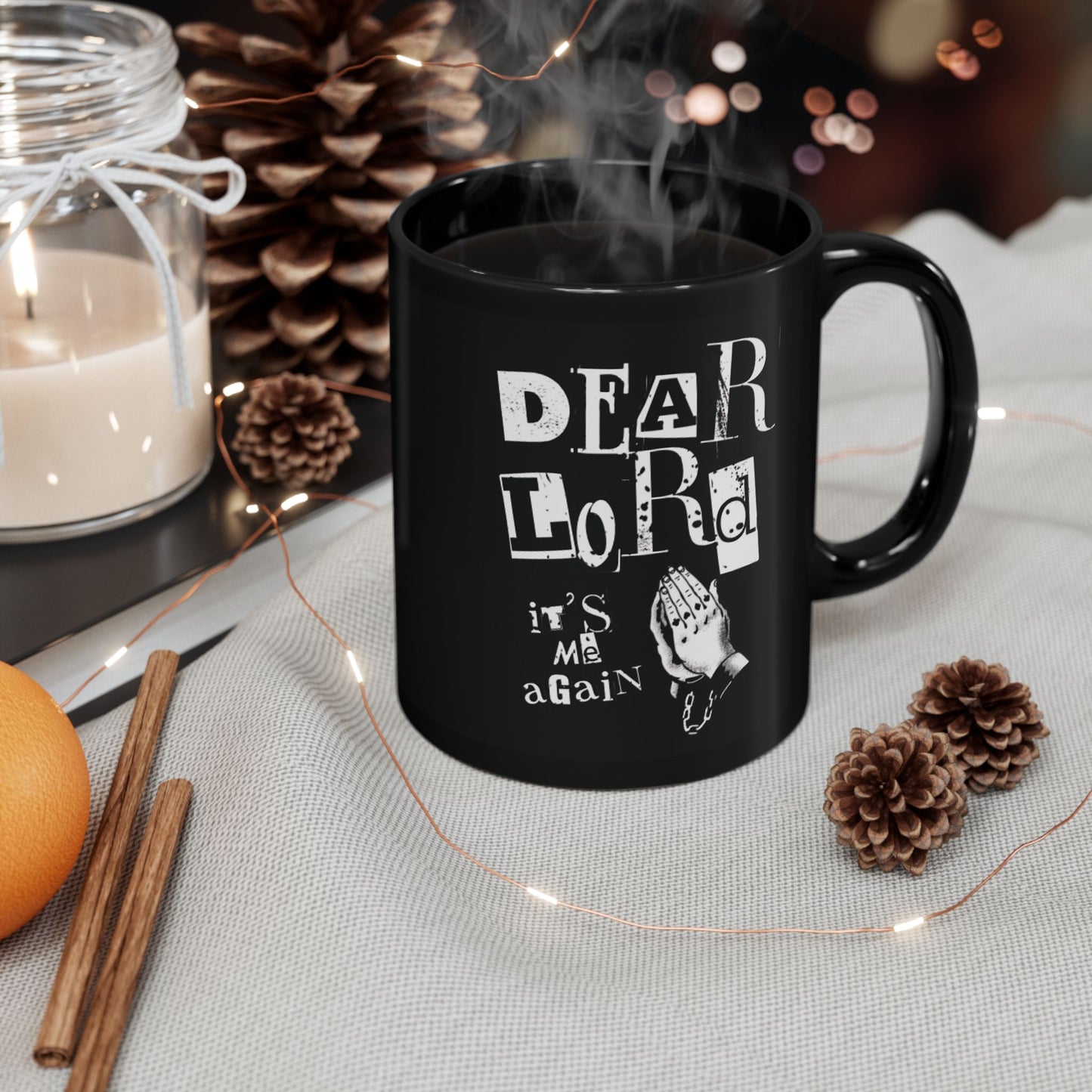 Dear Lord "It's Me Again, Praying Hands" Mug