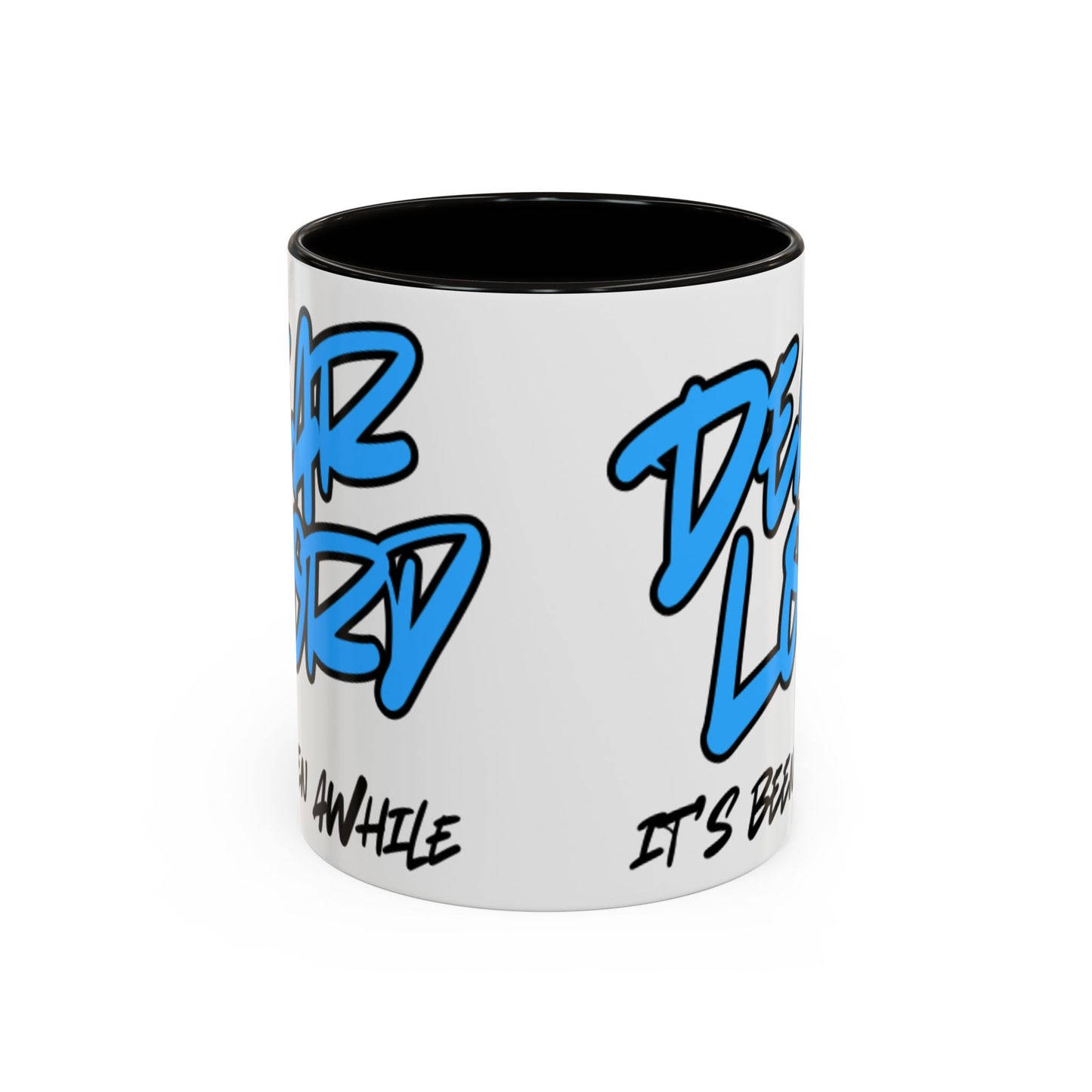 Dear Lord "It's Been Awhile" Mug, 11oz
