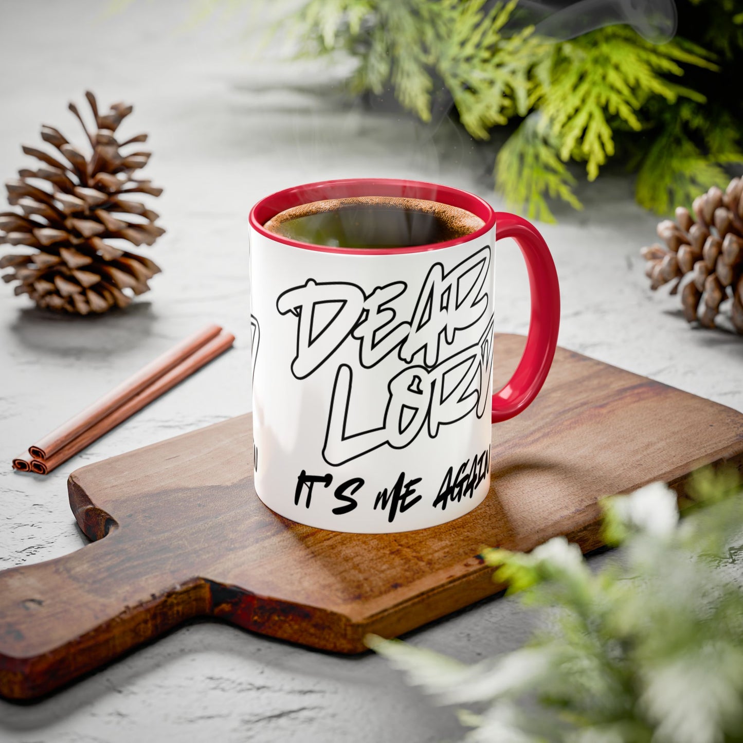Dear Lord "It's Me Again" Mug