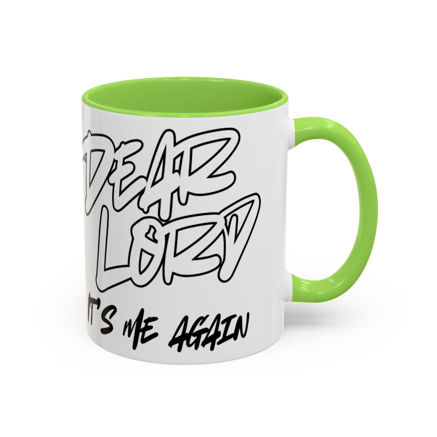 Dear Lord "It's Me Again" Mug
