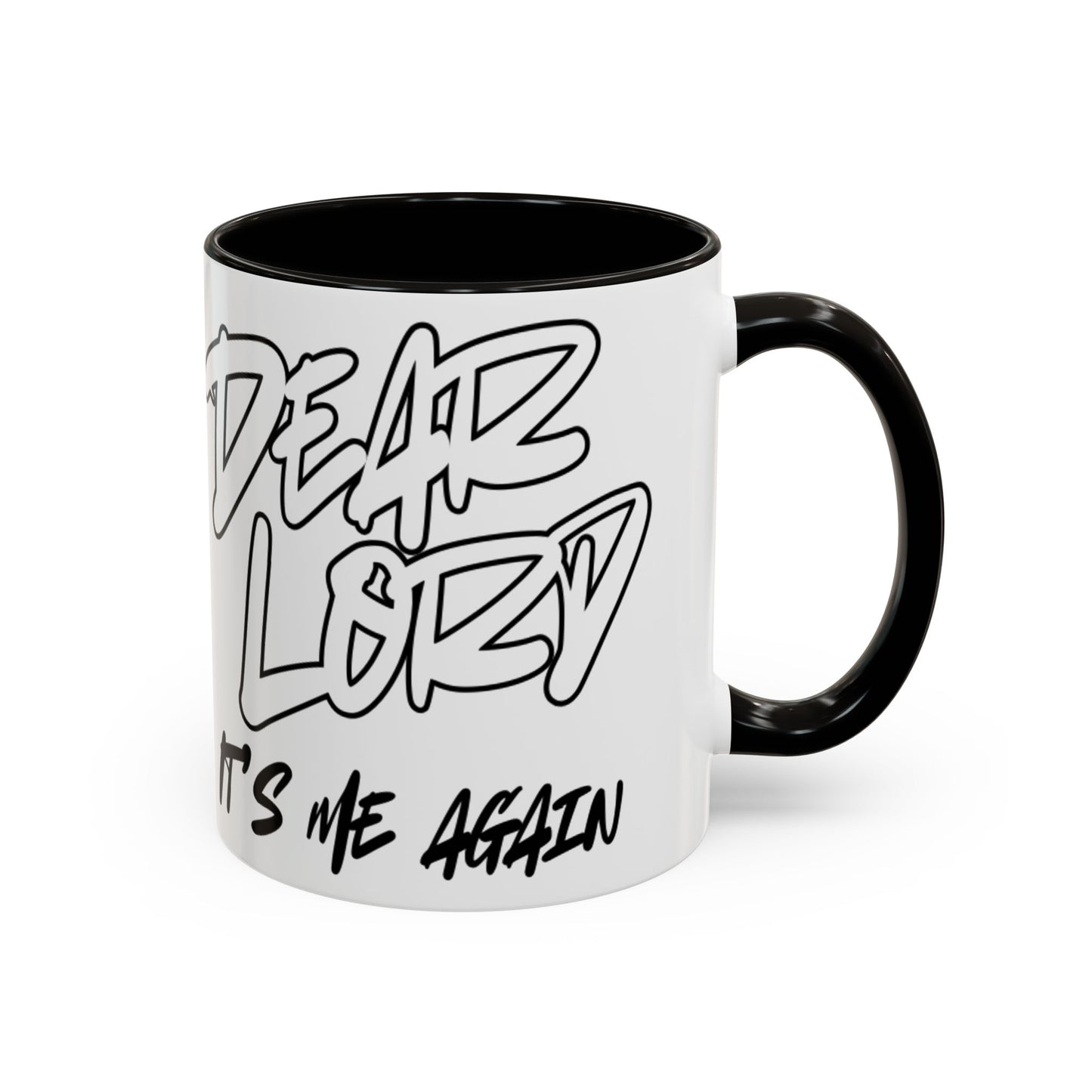 Dear Lord "It's Me Again" Mug