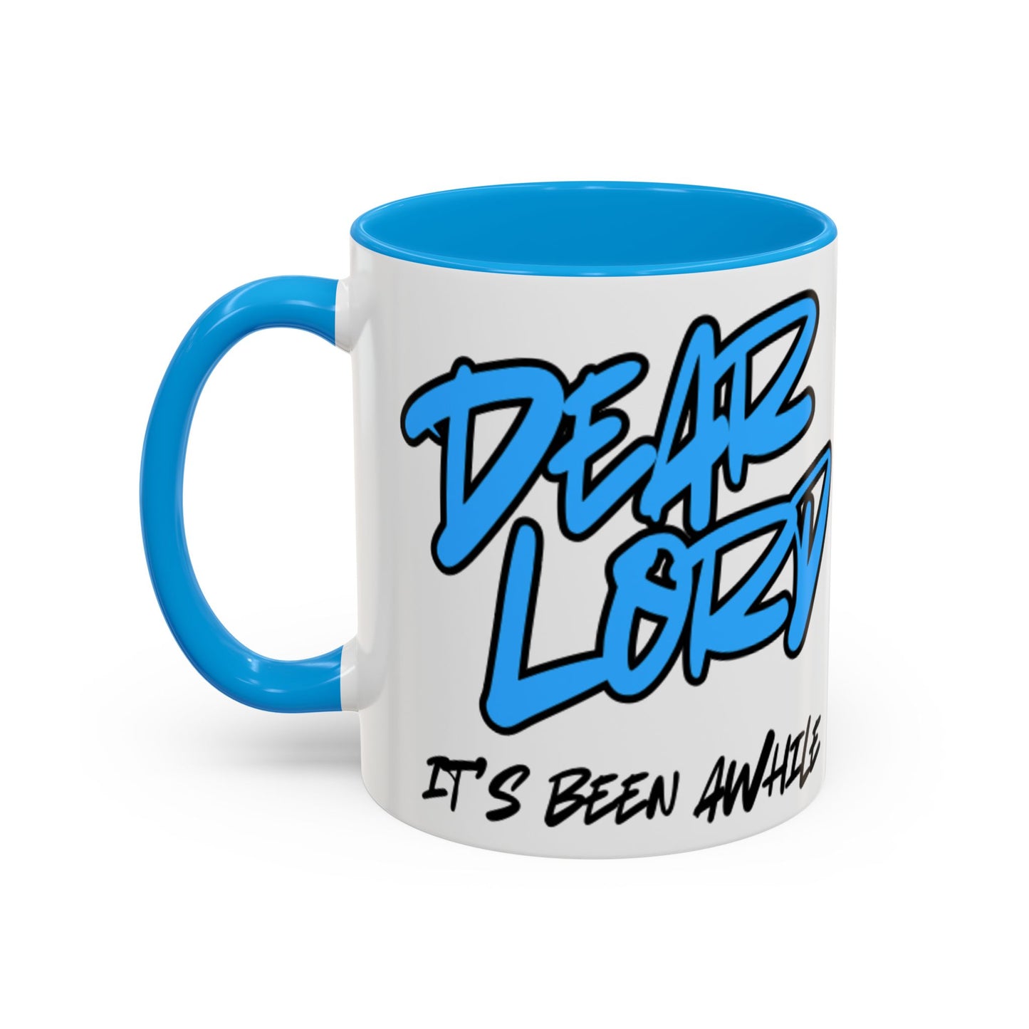 Dear Lord "It's Been Awhile" Mug, 11oz