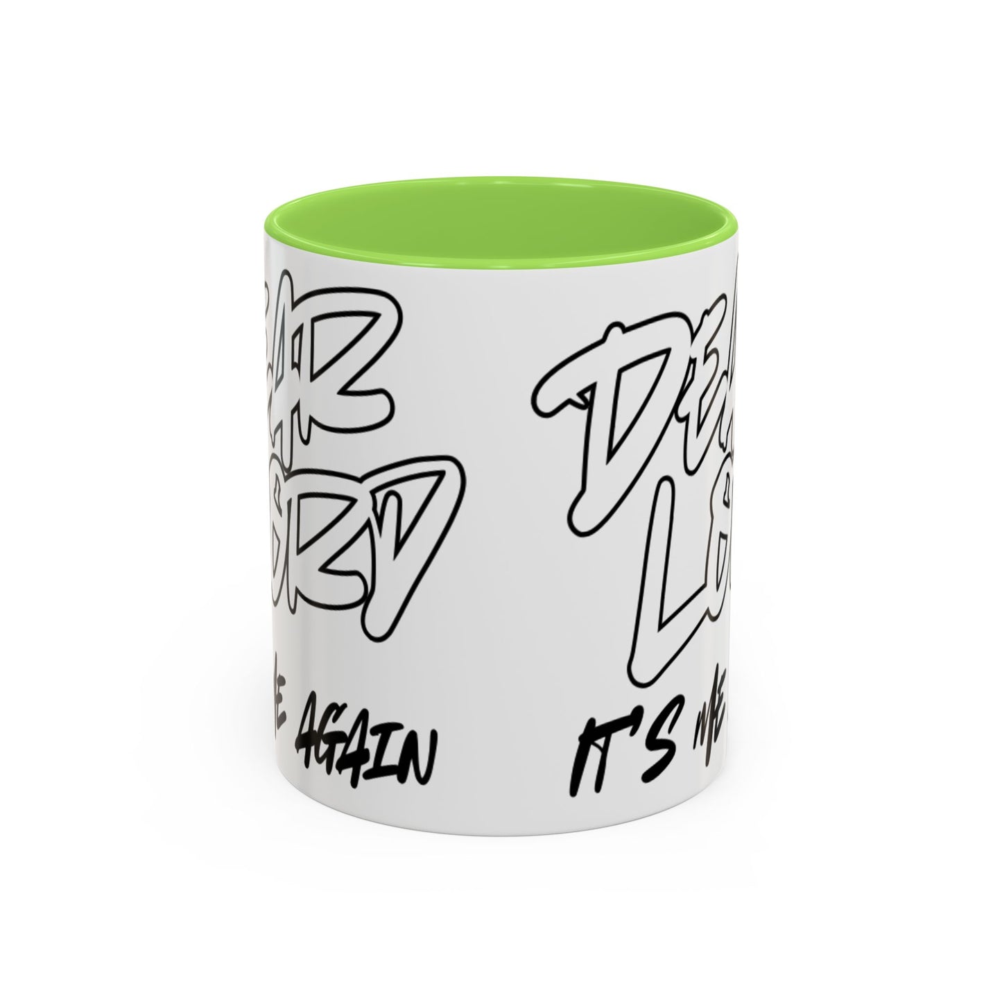 Dear Lord "It's Me Again" Mug