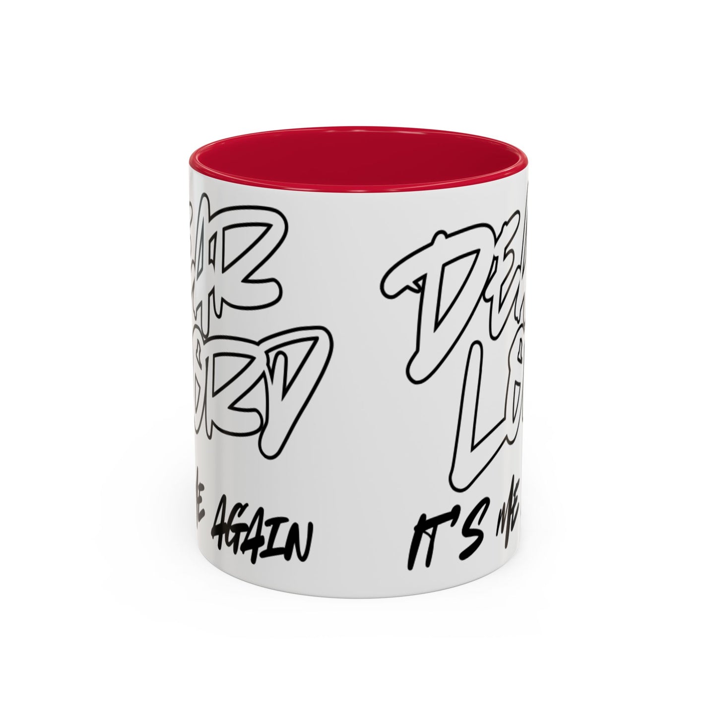Dear Lord "It's Me Again" Mug