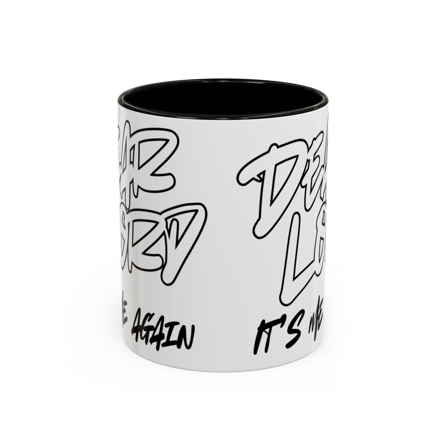 Dear Lord "It's Me Again" Mug