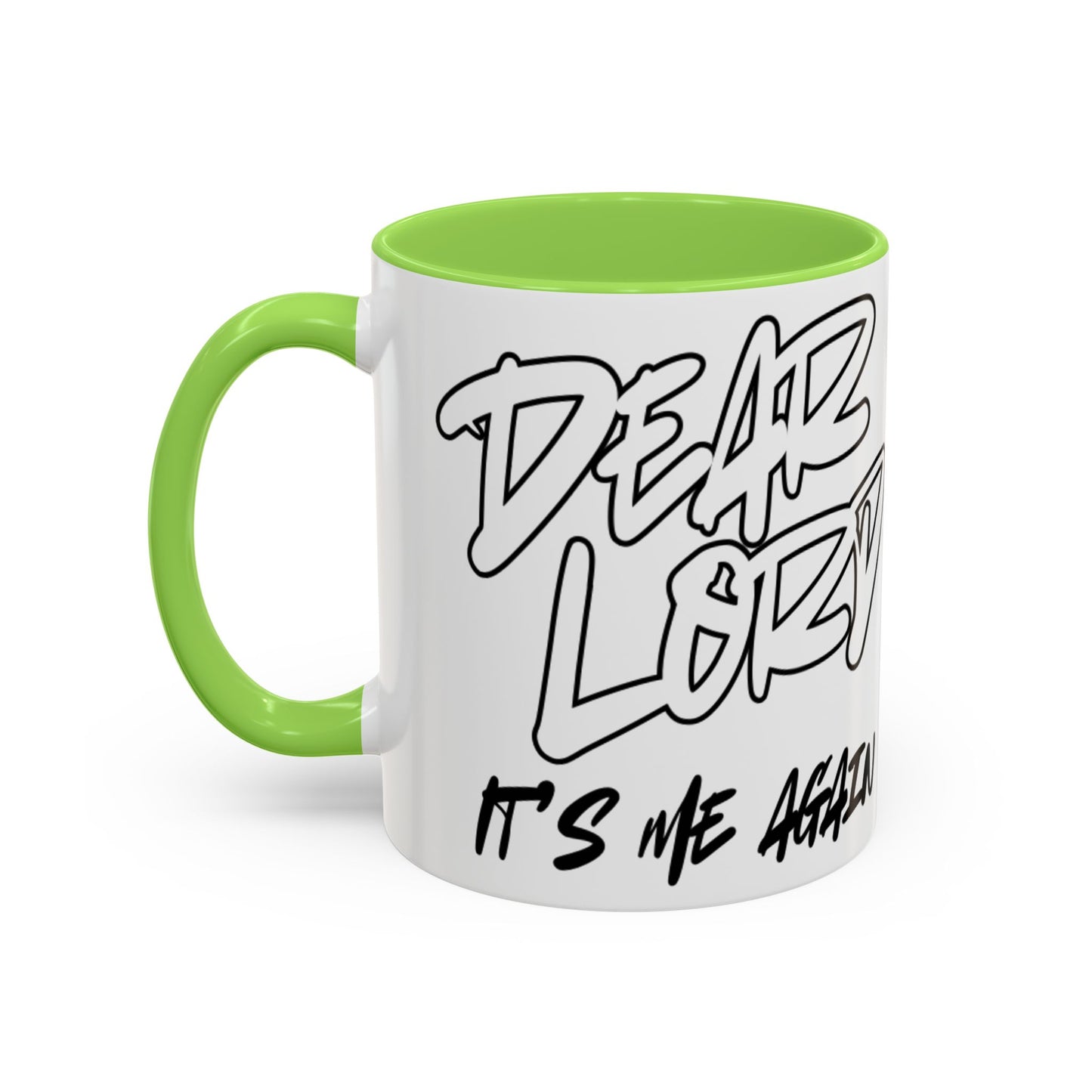 Dear Lord "It's Me Again" Mug