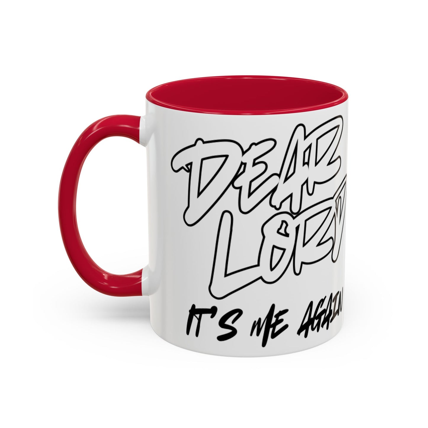 Dear Lord "It's Me Again" Mug