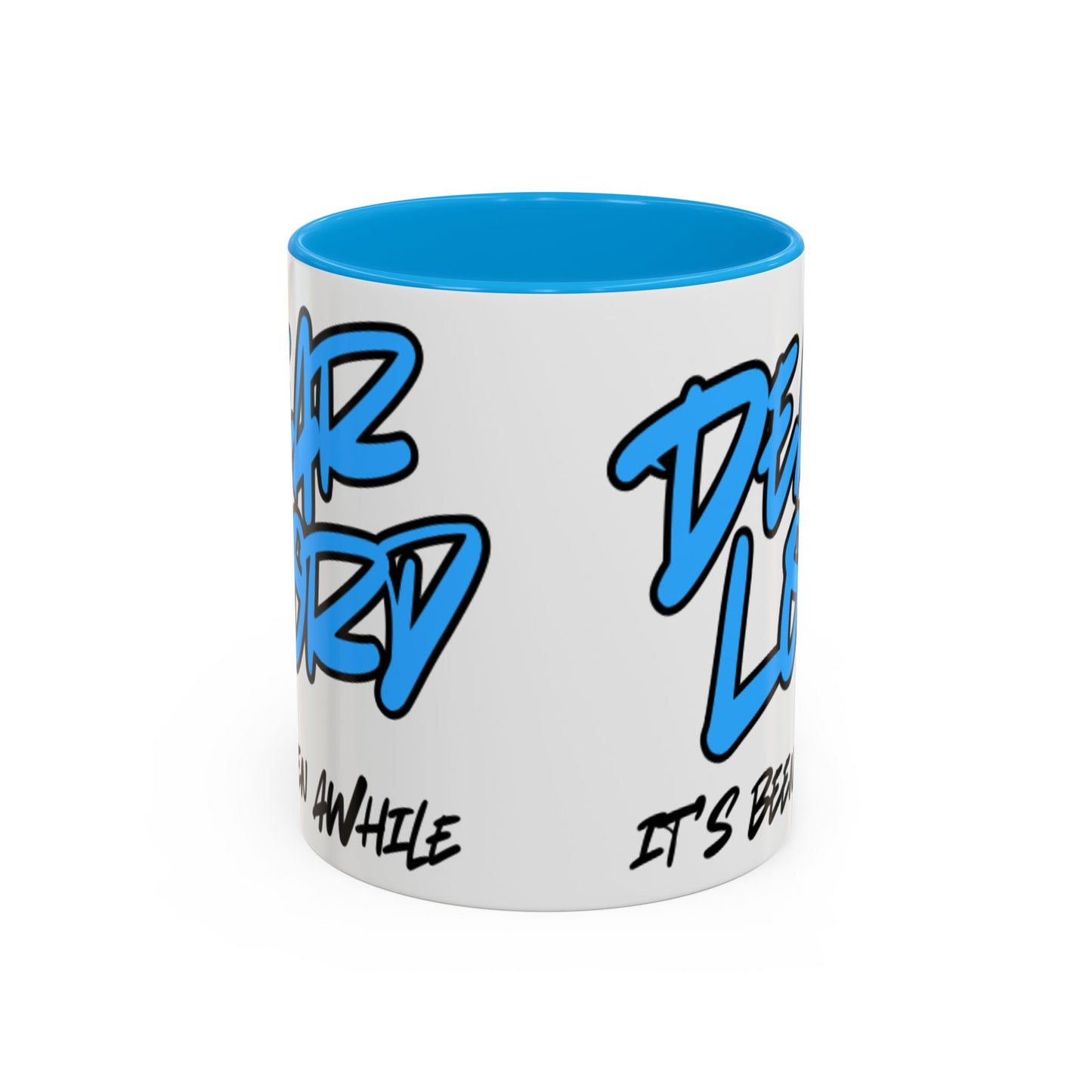 Dear Lord "It's Been Awhile" Mug, 11oz