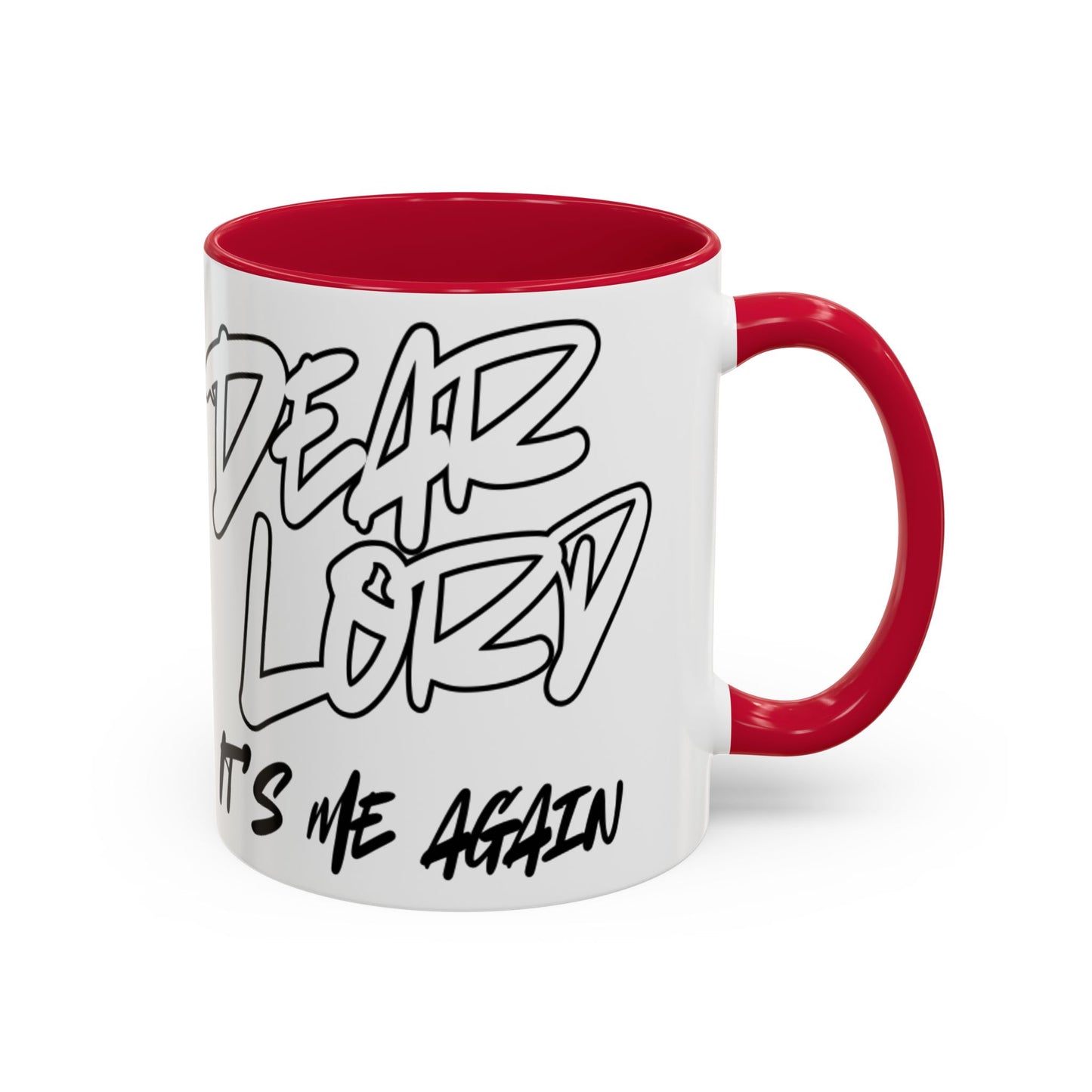 Dear Lord "It's Me Again" Mug