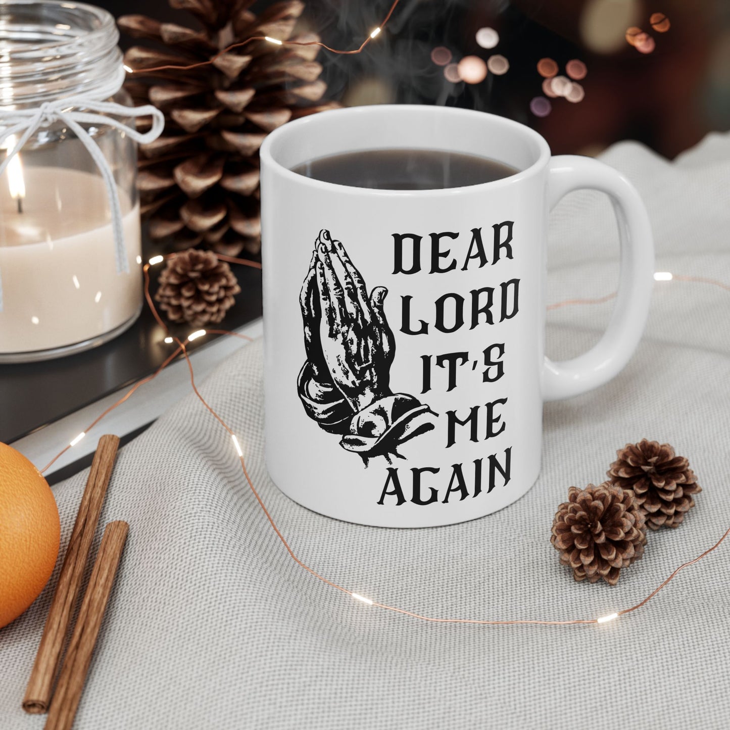 Dear Lord "It's Me Again" Mug