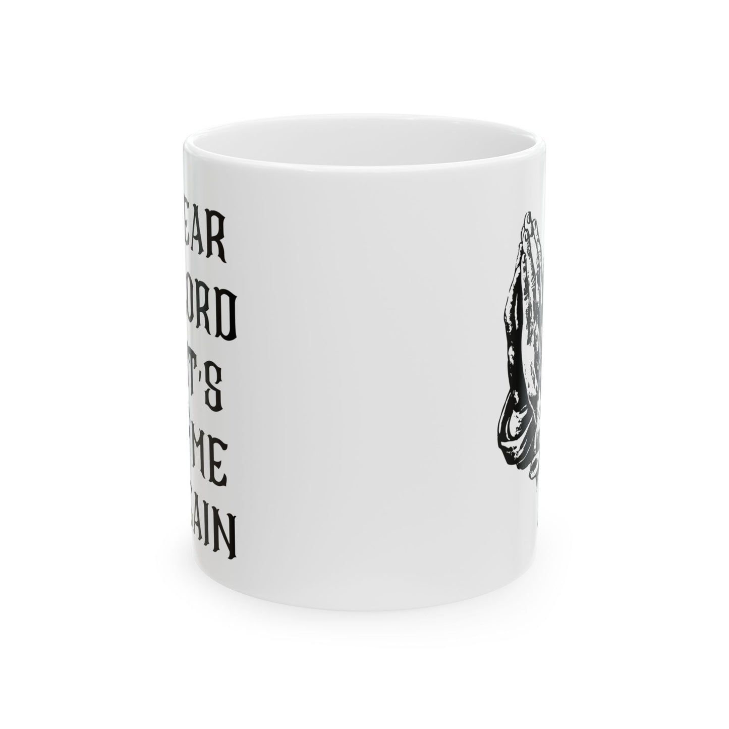 Dear Lord "It's Me Again" Mug