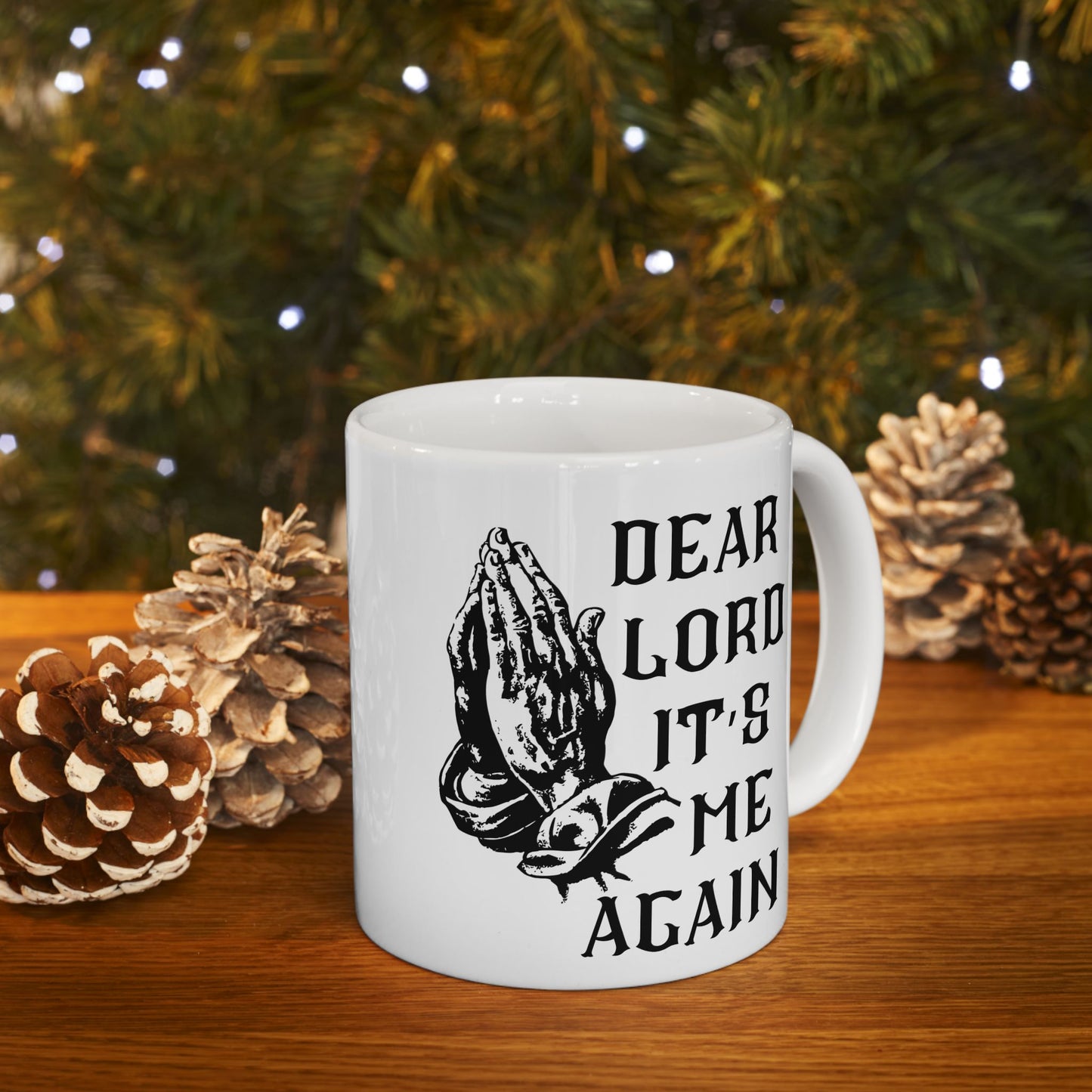 Dear Lord "It's Me Again" Mug